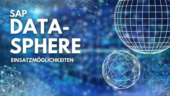 Einsatzmöglichkeiten von SAP Datasphere | IBsolution